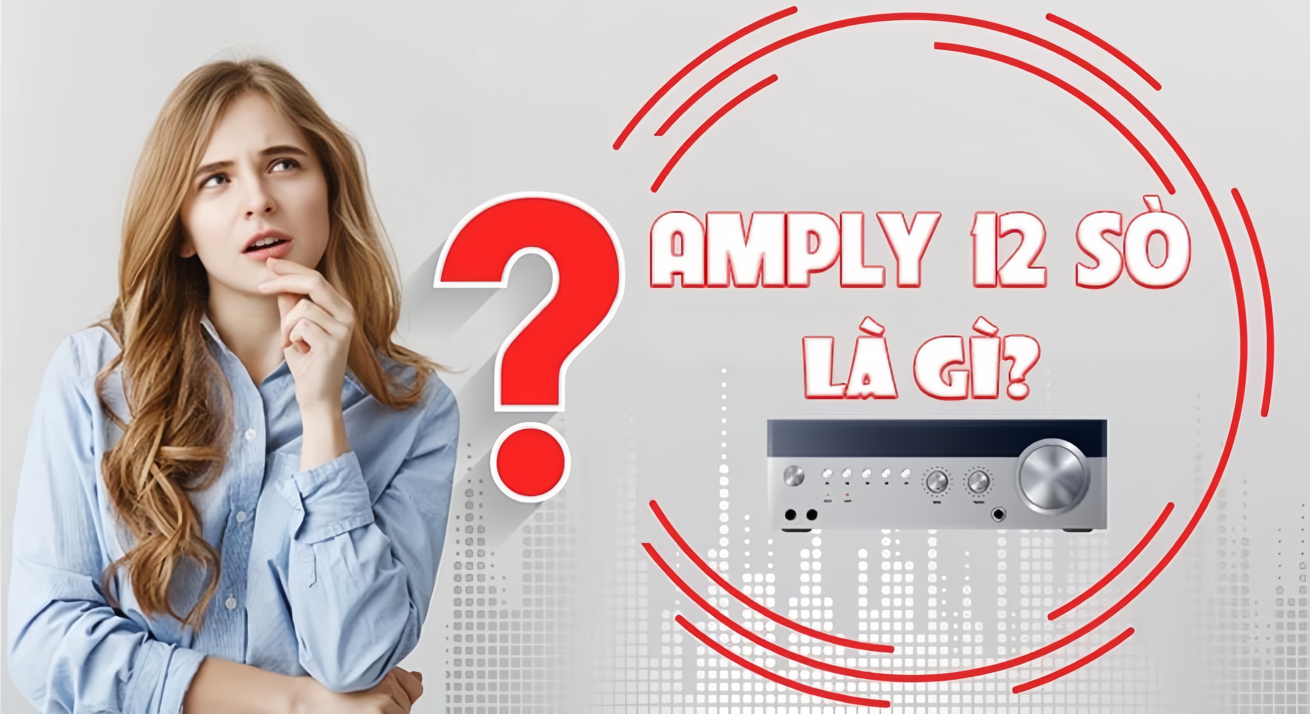 Amply 12 sò lựa chọn phổ biến